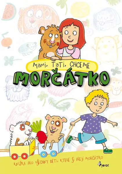 Mami, tati, chceme morčátko - Lenka Cardová