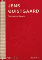 Jens Quistgaard: The Sculpting Designer - Stig Guldberg