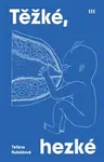 Těžké, hezké - Taťána Rubášová, Lívia Suchá