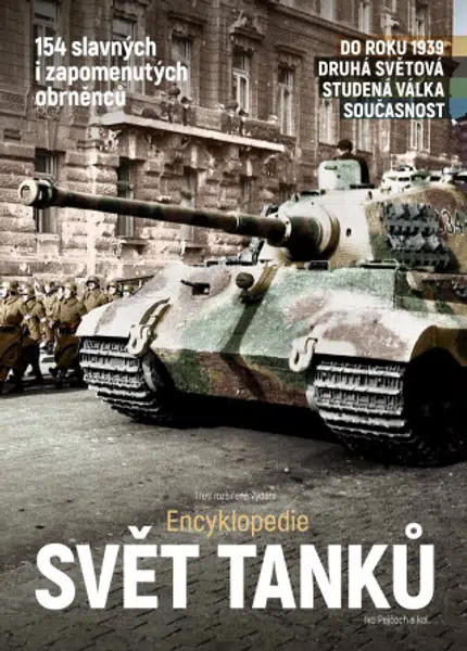 Svět tanků – třetí rozšířené vydání (Encyklopedie) - Ivo Pejčoch
