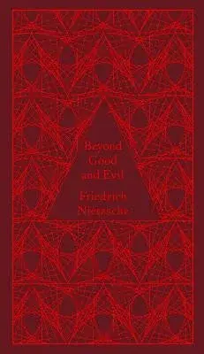 Beyond Good and Evil - Friedrich Nietzsche