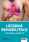 Léčebná rehabilitace v interním lékařství - Miloš Máček, Tereza Knoppová, Libuše Smolíková