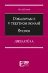 Dokazovanie v trestnom konaní Svedok - Miloš Deset