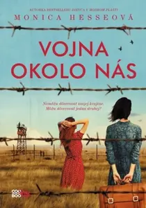 Vojna okolo nás - Monica Hesseová