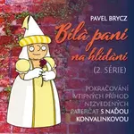 Bílá paní na hlídání (2.série) - Pavel Brycz - audiokniha