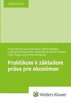 Praktikum k základom práva pre ekonómov - Martin Winkler, Dušan Holub, Lenka Vačoková