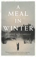A Meal in Winter - Hubert  Mingarelli