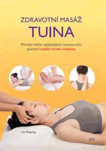 Zdravotní masáž tuina - Liu Naigang