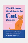 Kniha home & lifestyle The Ultimate Guidebook for Cat Owners by Naughton Hannah, English