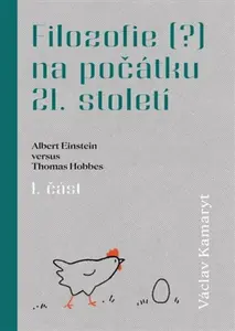 Filozofie na počátku 21.století - 1.část - Václav Kamaryt