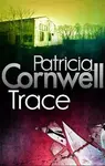 Trace - Patricia Cornwell