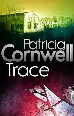 Trace - Patricia Cornwell