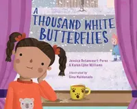 A Thousand White Butterflies - Jessica Betancourt-Perez, Karen Lynn Williams