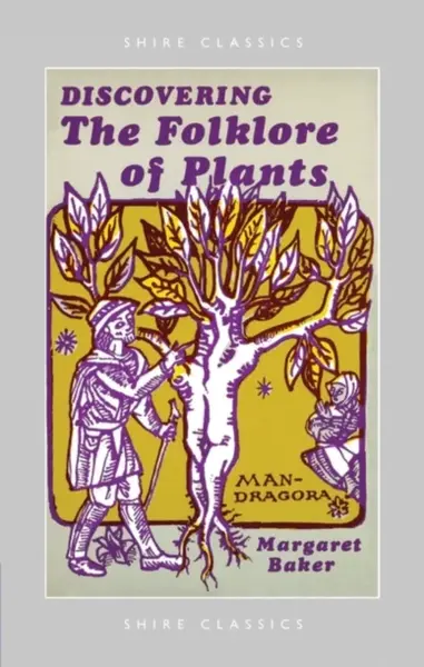 Discovering The Folklore of Plants - Margaret Baker