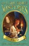 The Lady Grace Mysteries: Feud - Grace Cavendish
