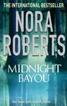 Midnight Bayou - Nora Robertsová