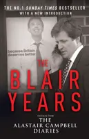 The Blair Years - Alastair Campbell