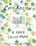 A Place Called Home - Cath Kidston