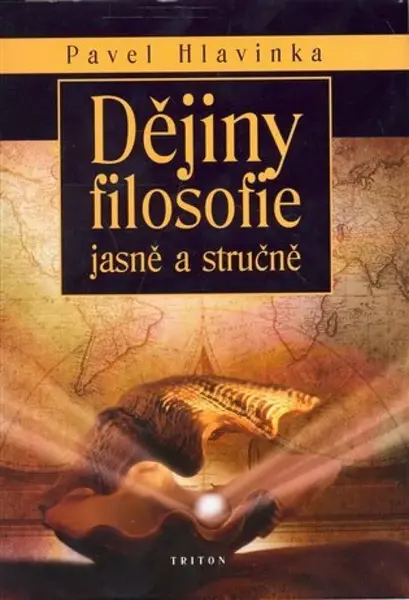Dějiny filosofie - jasně a stručně - Pavel Hlavinka