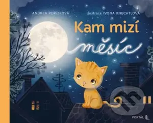Kam mizí měsíc - Ivona Knechtlová (ilustrátor), Andrea Pořízková - kniha z kategorie Pohádky