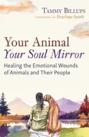 Your Animal â€” Your Soul Mirror - Tammy Billups