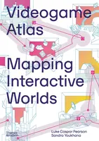 Videogame Atlas - Marie Foulston, Luke Caspar Pearson, Sandra Youkhana