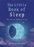 The Little Book of Sleep - Dr Nerina  Ramlakhan