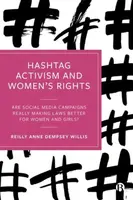 Hashtag Activism and Womenâ€™s Rights - Reilly Anne Dempsey  Willis