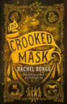 The Crooked Mask (sequel to The Twisted Tree) - Rachel Burge