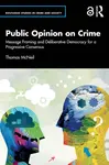 Public Opinion on Crime - Thomas McNeil