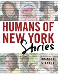 Humans of New York: Stories - Stanton Brandon