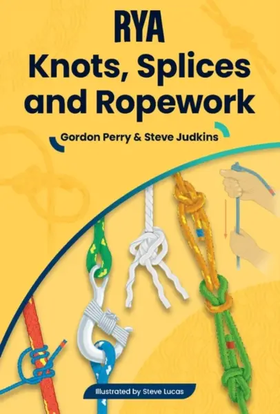 RYA Knots, Splices and Ropework - Gordon Perry, Steve Judkins