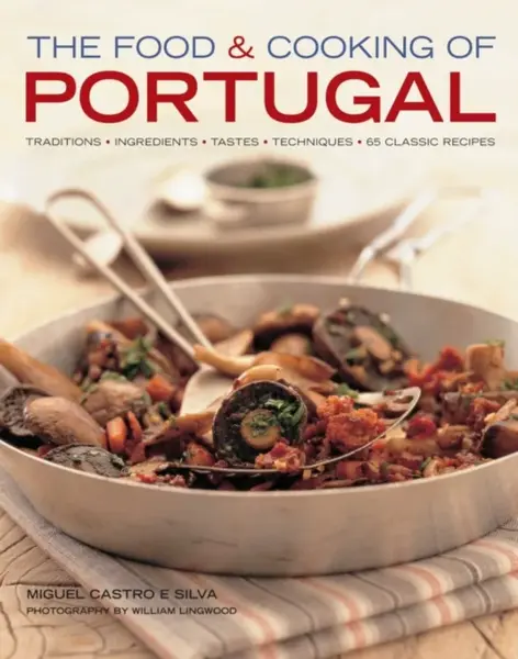 Food and Cooking of Portugal - Miguel Castro