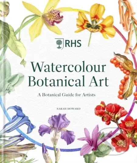 RHS Watercolour Botanical Art (A Practical Guide for Artists)