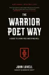 The Warrior Poet Way - John Lovell