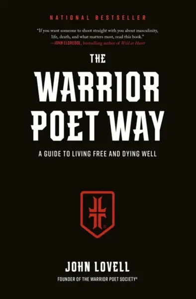 The Warrior Poet Way - John Lovell