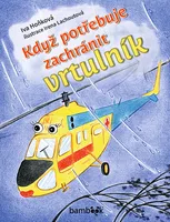Kniha: Když potřebuje zachránit vrtulník od Hoňková Iva