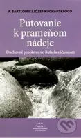 Putovanie k prameňom nádeje (Duchovné posolstvo sv. Rafaela súčasnosti) - kniha z kategorie Životopisy