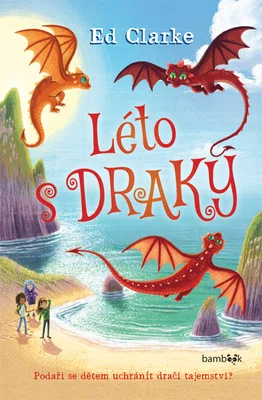Kniha: Léto s draky od Clarke Ed