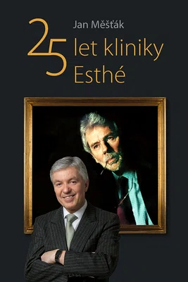 E-kniha: 25 let kliniky Esthé od Měšťák Jan