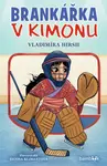 Kniha: Brankářka v kimonu od Hirsh Vladimíra