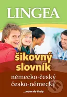 Německo-český, česko-německý šikovný slovník... nejen do školy