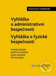 Vyhláška o administrativní bezpečnosti / Vyhláška o fyzické bezpečnosti - kniha z kategorie Právo