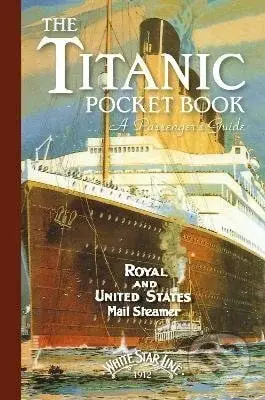 Titanic: A Passenger´s Guide Pocket Book - - - kniha z kategorie Historie