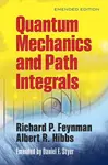 Quantam Mechanics and Path Integrals - Richard Phillips Feynman, A.R. Hibbs