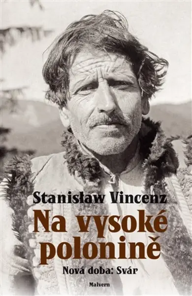 Na vysoké Polonině - Nová doba: Svár - Stanislaw Vincenz