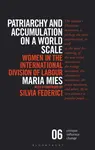 Patriarchy and Accumulation on a World Scale - Maria Mies