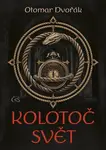 Kolotoč Svět - Otomar Dvořák