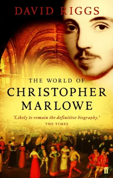 The World of Christopher Marlowe - Professor David Riggs
