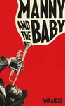 Manny and the Baby - Varaidzo
